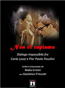 NON CI CAPIAMO Dialogo impossibile fra Carla Lonzi e Pier Paolo Pasolini