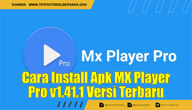 Cara Install Apk MX Player Pro v1.41.1 Latest Version