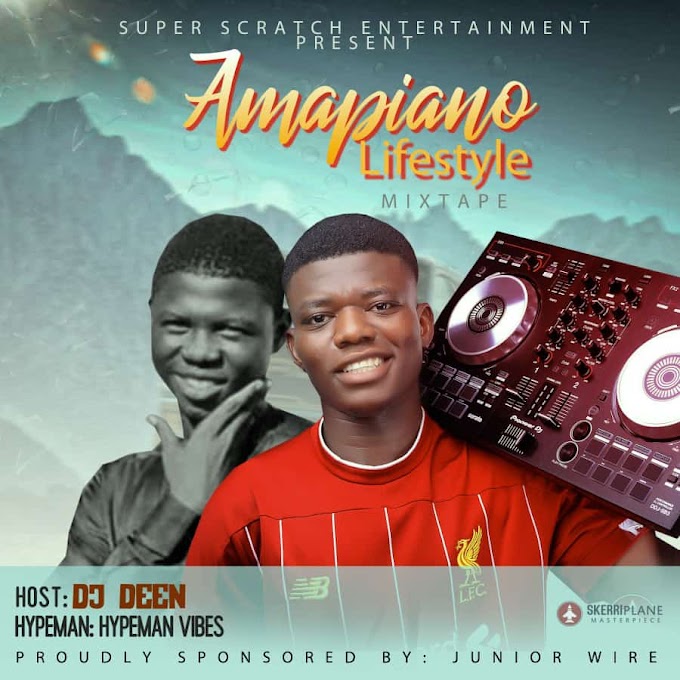 [Mixtape] Dj Deen X Hypeman Vibes - AMAPIANO LIFESTYLE V.1