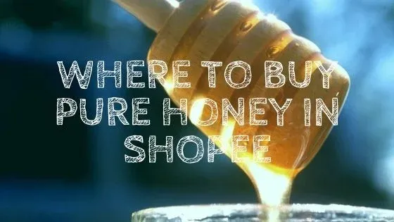 Where to buy pure honey in Shopee