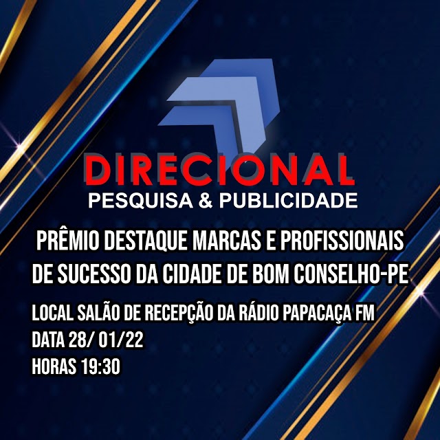 PRÊMIO DESTAQUE MARCAS E PROFISSIONAIS DE SUCESSO PELA DIRECIONAL PESQUISA E PUBLICIDADE SERÁ NESTA SEXTA-FEIRA, 28/01