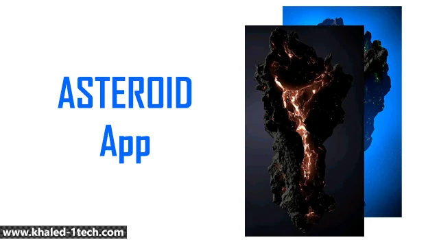 تطبيق ASTEROID App