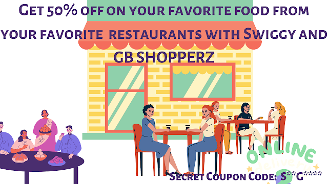 Get your favorite food orders from Swiggy at the half rates | Flat 50% off coupon code for Swiggy