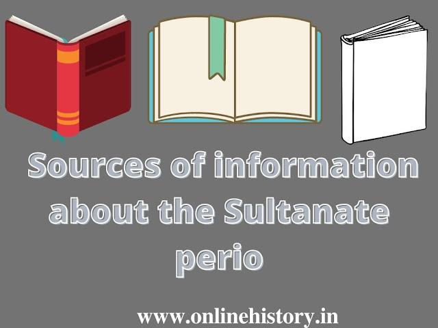 Sources of information about the Sultanate perio
