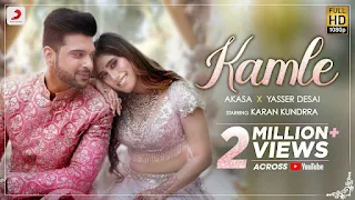 Kamle Lyrics - Yasser Desai & Akasa | Karan Kundrra