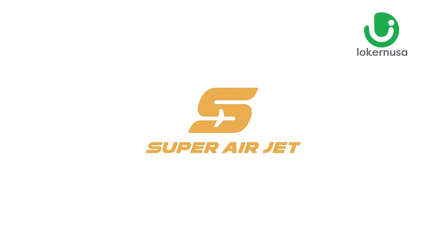 Lowongan Kerja Maskapai Super Airjet