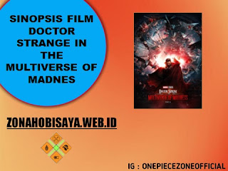 Sinopsis Film Doctor Strange In The Multiverse Of Madnes Terbaru Tahun 2022