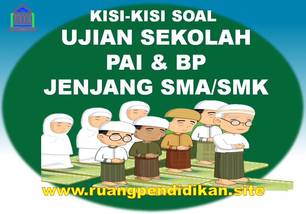 Soal US PAI Dan BP Jenjang SMA