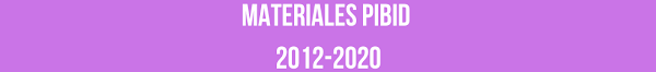 materiales pibid 2012-2020