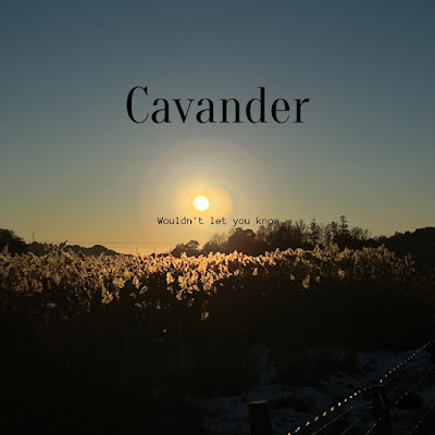 Cavander Shares New Single ‘Wouldn’t Let You Know’