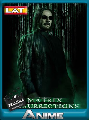 Matrix 4: Resurrecciones (2021) Latino HD [1080P] [GoogleDrive]