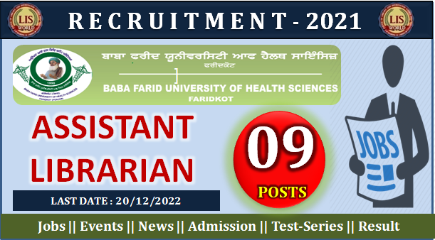 Recruitment for Assistant Librarian (09 Posts) at Baba Farid University of Health Sciences, Faridkot , Last date: 20/12/2021