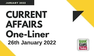 Current Affairs One-Liner: 26th January 2022