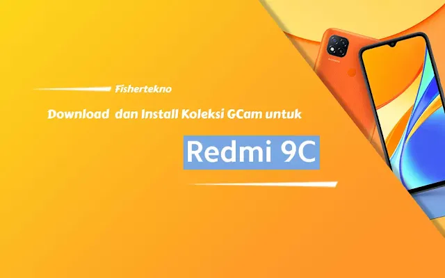 Download Kumpulan GCam untuk Redmi 9C