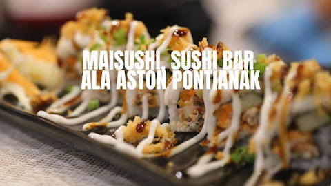 Maisushi, Sushi Bar Ala Aston Pontianak