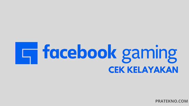 Cara Cek Kelayakan Facebook Gaming