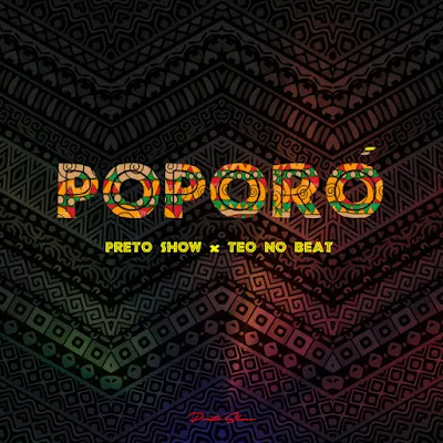 Preto Show – Poporó (Prod. Teo No Beat) |Download mp3