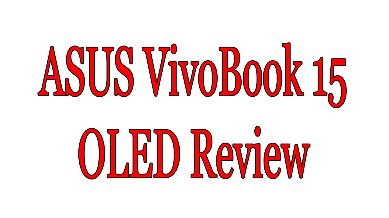 ASUS VivoBook 15 OLED Review