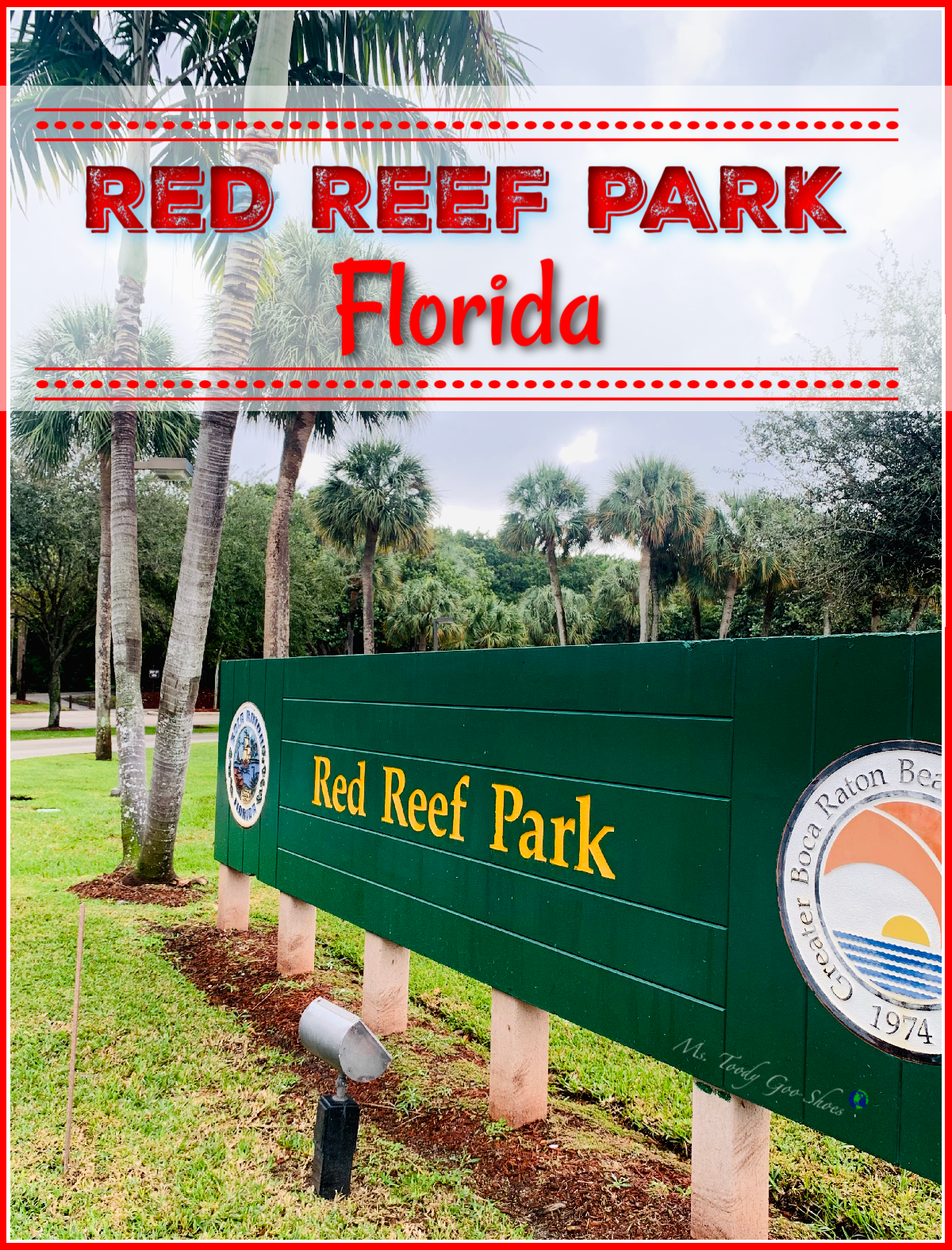 South Florida's Red Reef Park | Ms. Toody Goo Shoes