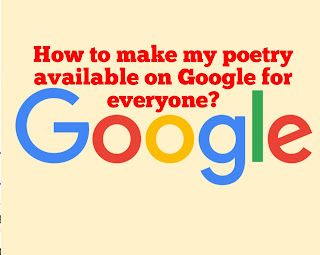 How to make my poetry available on Google for everyone?