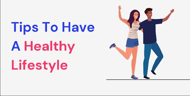 Tips for a Healthy lifestyle