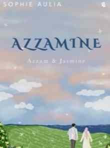 Novel Azzamine : Azzam & Jasmine Karya Sophie Aulia Full Episode