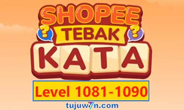 Tebak Kata Shopee Level 1083 1084 1085 1086 1087 1088 1089 1090 1081 1082 terbaru 2022