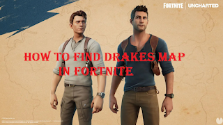 Where to find drakes map fortnite and how to use drakes Map fortnite