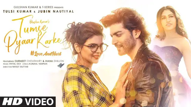 Tumse Pyaar Karke Lyrics In English - Tulsi Kumar, Jubin Nautiyal | Gurmeet Choudhary, Ihana Dhillon