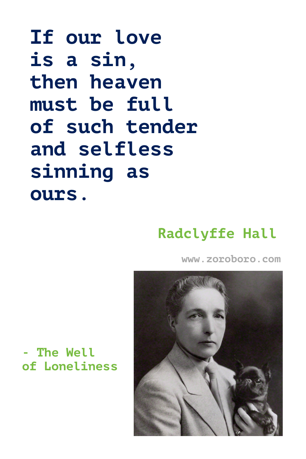 Radclyffe Hall Quotes. Radclyffe Hall Poems. Radclyffe Hall The Well of Loneliness Quotes. Radclyffe Hall Books Quotes. Radclyffe Hall