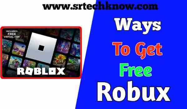 Best Ways To Get Free Robux In 2022