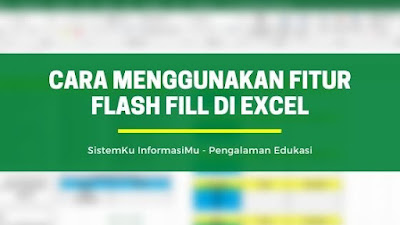 Fitur Flash FIll di Excel
