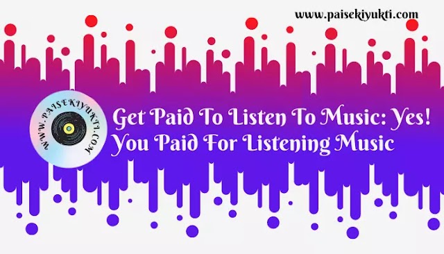 Get Paid To Listen To Music: Yes! You Paid For Listening Music (2023)