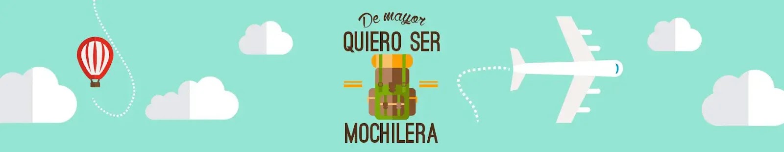 De mayor quiero ser mochilera