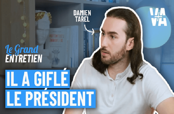 [VIDEO / Grand Entretien VA+] Damien Tarel – Celui qui a giflé le président Macron