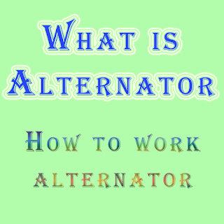 What is Alternator