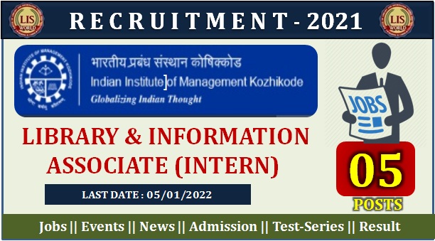  Recruitment for Library & Information Associate - Intern (05 Posts) at Indian Institute of Management, Kozhikode