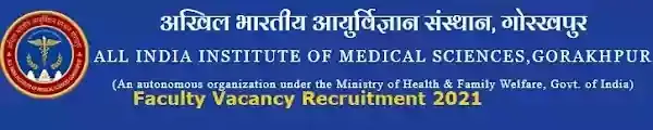 AIIMS Gorakhpur Faculty Vacancy Recruitment 2021-22