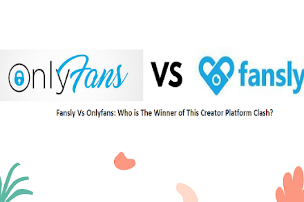 Fansly Vs Onlyfans: Who is The Winner of This Creator Platform Clash?