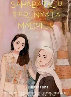 Novel Sahabatku Ternyata Maduku Karya Nonny Full Episode