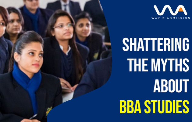 Shattering the Myths about BBA Studies