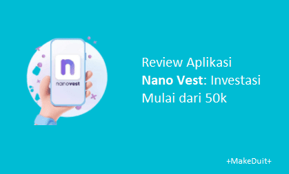 Review Aplikasi Nano Vest: Investasi Mulai dari 50k