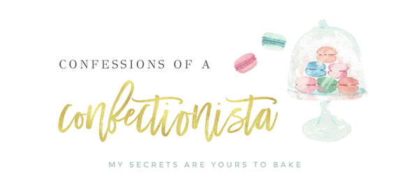 Confessions of a Confectionista
