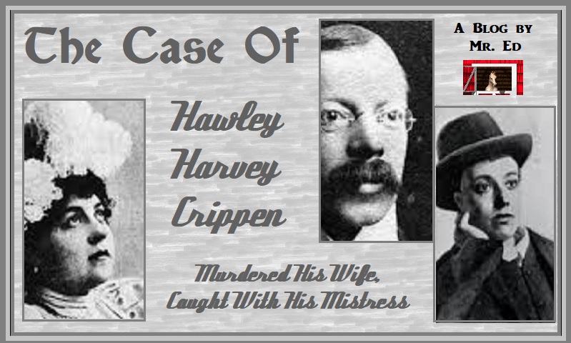 Murder Case of Dr. Hawley Harvey Crippen. 1910