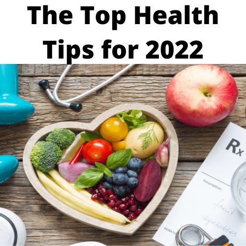 The Top Health Tips for 2022