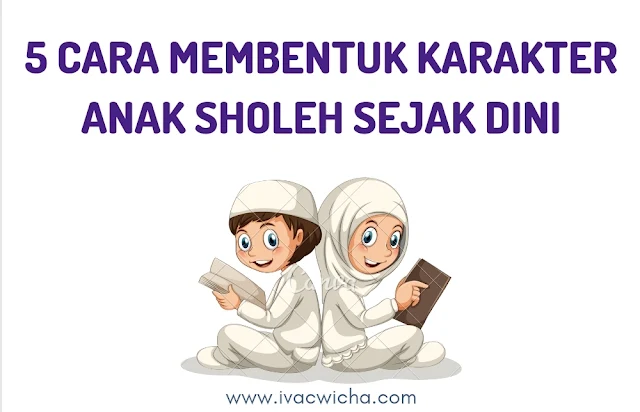 membentuk karakter anak sholeh