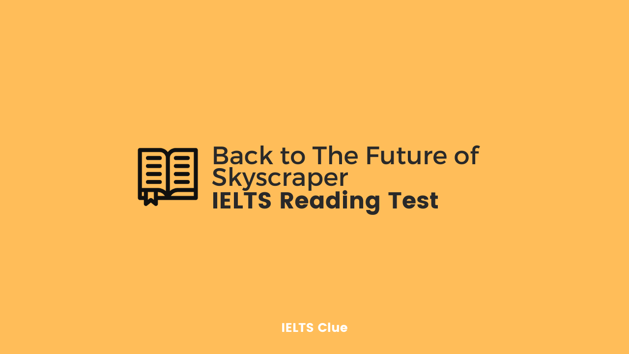 Back to The Future of Skyscraper : IELTS Academic Reading