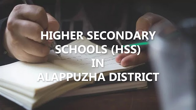 List: Higher Secondary Schools in Alappuzha District 'HSS Kerala' School Code, Taluk