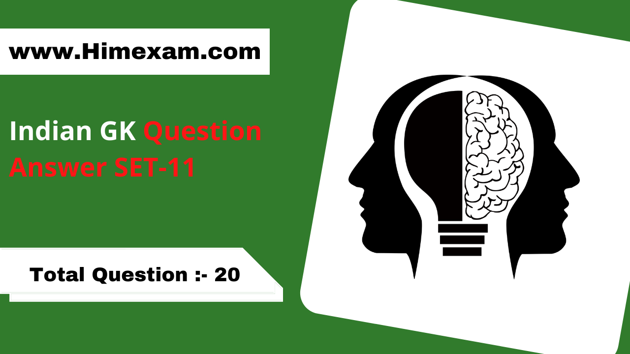 Indian GK Question Answer SET-11