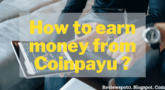 Coinpayu review 2022: How to earn crypto from this?